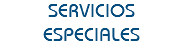 SERVICIOS ESPECIALES